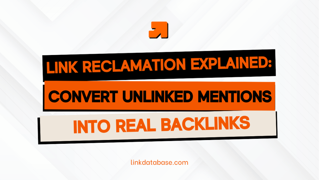 LINK RECLAMATION EXPLAINED: CONVERT UNLINKED MENTIONS INTO REAL BACKLINKS